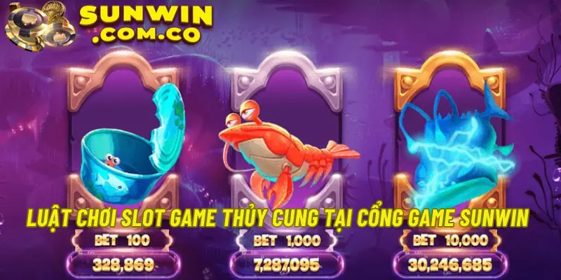 Luật chơi slot game Thủy Cung tại cổng game Sunwin