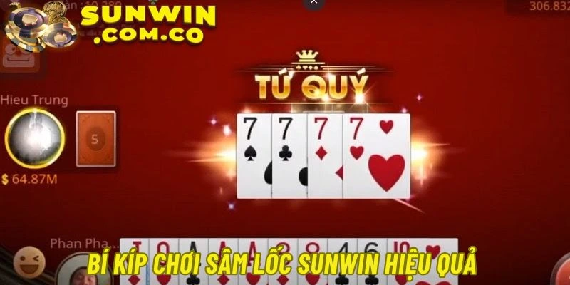 Các tips để chiến thắng khi chơi Sâm Lốc Sunwin