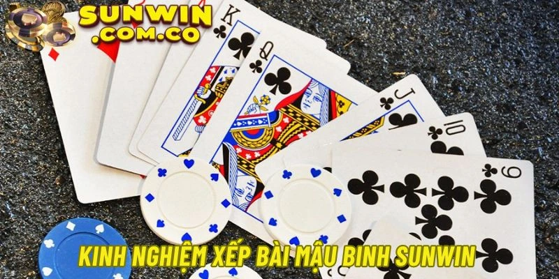  Những cách xếp bài Mậu Binh Sunwin mà tân thủ nên biết